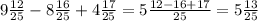 9 \frac{12}{25} -8 \frac{16}{25} +4 \frac{17}{25}=5 \frac{12-16+17}{25} =5 \frac{13}{25}