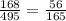 \frac{168}{495} = \frac{56}{165}