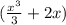 ( \frac{ x^{3} }{3} +2x)