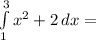 \int\limits^3_1 {x^2+2} \, dx=