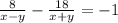 \frac{8}{x-y}- \frac{18}{x+y} =-1