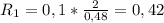 R_1=0,1* \frac{2}{0,48} = 0,42