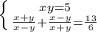 \left \{ {{xy=5} \atop { \frac{x + y}{x - y} + \frac{x - y}{x + y} = \frac{13}{6}}} \right.