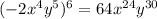 (-2x^4y^5)^6=64x^{24}y^{30}