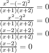 \frac{ x^{2} - (-2)^{2} }{(x+1)(x+2)} =0\\ \frac{ x^{2} - 2^{2} }{(x+1)(x+2)} =0 \\\frac{ (x-2)(x+2) }{(x+1)(x+2)} =0 \\\frac{ (x-2) }{(x+1)} =0