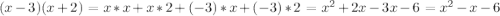 (x-3)(x+2)=x*x+x*2+(-3)*x+(-3)*2=x^2+2x-3x-6=x^2-x-6