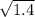 \sqrt{1.4}