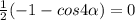 \frac{1}{2} (-1-cos4 \alpha ) = 0