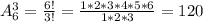 A^3_6= \frac{6!}{3!} = \frac{1*2*3*4*5*6}{1*2*3} =120