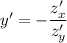 y'= -\dfrac{z'_x}{z'_y}