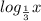 log_{ \frac{1}{3} } x