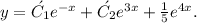 y=\acute {C_1}e^{-x}+ \acute {C_2}e^{3x}+\frac{1}{5}e^{4x}.