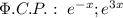 \Phi .C.P.:\ e^{-x}; e^{3x}