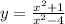 y = \frac{x^{2}+1}{x^{2}-4}