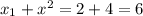 x_{1} + x^{2} = 2+4 = 6