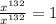 \frac{x^{132}}{x^{132}}=1