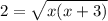 2=\sqrt{x(x+3)}