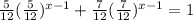 \frac{5}{12}( \frac{5}{12} )^{x-1} + \frac{7}{12}( \frac{7}{12} )^{x-1}=1