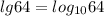 lg64=log_{10}64