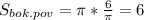 S _{bok.pov} = \pi * \frac{6}{ \pi } =6