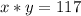 x*y=117