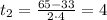 t_2=\frac{65-33}{2\cdot4}=4