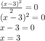 \frac{(x-3)^2}{2}=0\\(x-3)^2=0\\x-3=0\\x=3