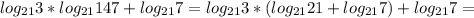 log_{21} 3 * log_{21}147+log_{21}7=log_{21}3*(log_{21}21+log_{21}7)+log_{21}7=