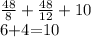 \frac{48}{8} + \frac{48}{12} +10&#10;&#10;6+4=10