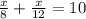 \frac{x}{8} + \frac{x}{12} =10