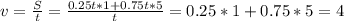 v= \frac{S}{t}= \frac{0.25t*1+0.75t*5}{t}=0.25*1+0.75*5=4