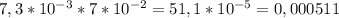 7,3*10^{-3} *7*10^{-2} =51,1*10^{-5}=0,000511