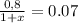 \frac{0,8}{1+x} =0.07