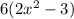 6(2x^2-3)