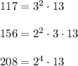 117=3^2\cdot 13\\\\156=2^2\cdot 3\cdot 13\\\\208=2^4\cdot 13