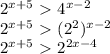 2^{x+5} \ \textgreater \ 4^{x-2} &#10;&#10;&#10; 2^{x+5} \ \textgreater \ ( 2^{2} ) ^{x-2} &#10;&#10; 2^{x+5} \ \textgreater \ 2^{2x-4}