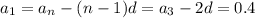 a_1=a_n-(n-1)d=a_3-2d=0.4