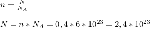 n= \frac{N}{ N_{A} } \\ \\ N = n*N_{A} =0,4*6*10^{23}=2,4*10^{23}