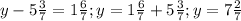 y-5 \frac{3}{7}= 1\frac{6}{7};y= 1\frac{6}{7}+ 5\frac{3}{7};y= 7\frac{2}{7}