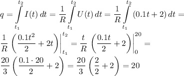 \displaystyle q=\int\limits^{t_2}_{t_1} {I(t)} \, dt = \frac{1}{R} \int\limits^{t_2}_{t_1} {U(t)} \, dt=\frac{1}{R} \int\limits^{t_2}_{t_1} {(0.1t+2)} \, dt= \\ \\ &#10;\frac{1}{R}\left.\left(\frac{0.1t^2}{2}+2t\right)\right|_{t_1}^{t_2} =&#10;\frac{t}{R}\left.\left(\frac{0.1t}{2}+2\right)\right|_0^{20} = \\ \\ &#10;\frac{20}{3}\left(\frac{0.1\cdot20}{2}+2\right)= &#10;\frac{20}{3}\left(\frac{2}{2}+2\right)= 20