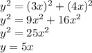 y^2=(3x)^2+(4x)^2\\&#10;y^2=9x^2+16x^2\\&#10;y^2=25x^2\\&#10;y=5x