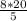 \frac{8*20}{5}