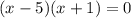 (x-5)(x+1)=0