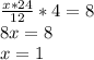 \frac{x*24}{12}*4=8\\8x=8\\x=1