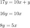 17y=10x+y \\\\16y = 10x\\\\8y = 5x