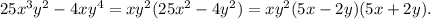 25x^3y^2-4xy^4=xy^2(25x^2-4y^2)=xy^2(5x-2y)(5x+2y).