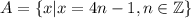 A=\{x|x=4n-1,n\in \mathbb Z\}