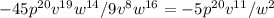 -45p ^{20} v ^{19} w ^{14} /9v^8w ^{16} =-5p ^{20} v ^{11} /w^2