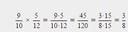 Найдите произведение или частное: 9/10*5/12, 3/5: 11/15, 9/22*2/3