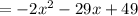 =-2x^2-29x+49